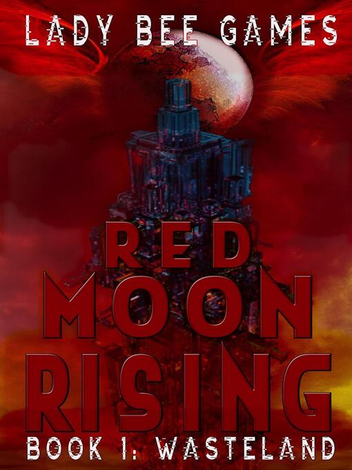 Title details for Red Moon Rising by Lady Bee Games - Available